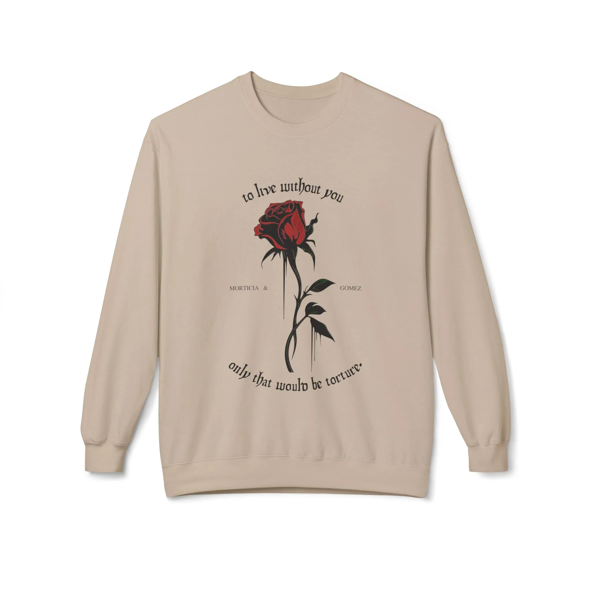 Morticia & Gomez 'Torture Without You' Gothic Rose Sweatshirt